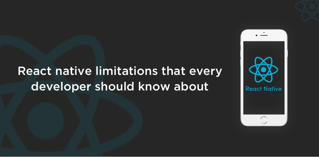 React Native Limitations (2)