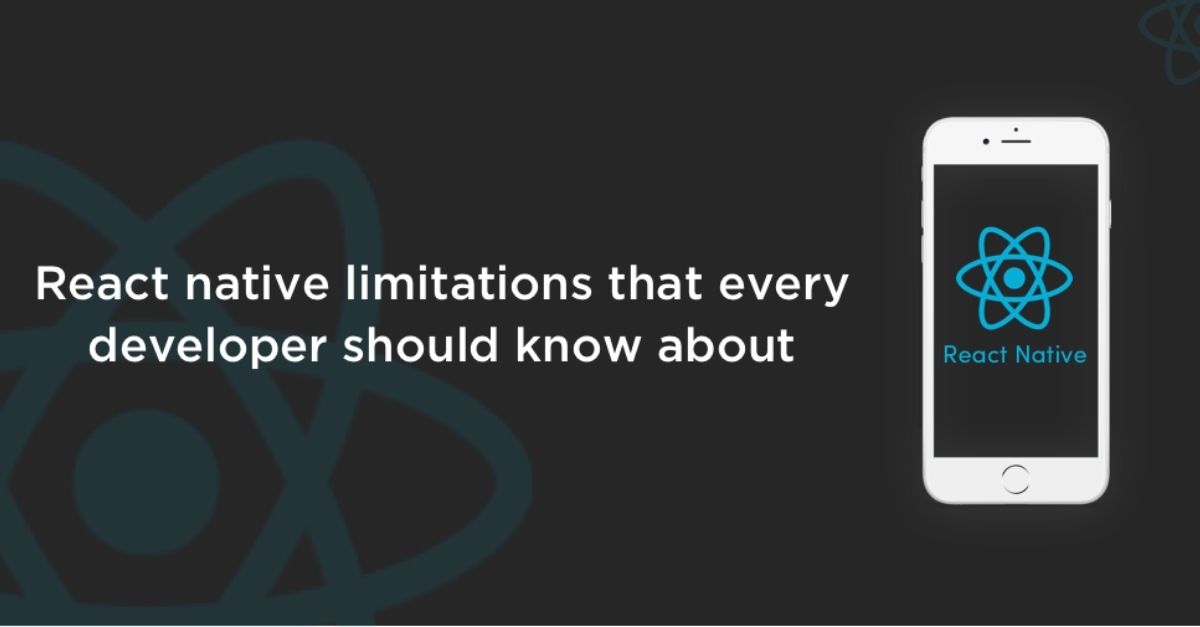 React Native Limitations that Facebook doesn't want you to know