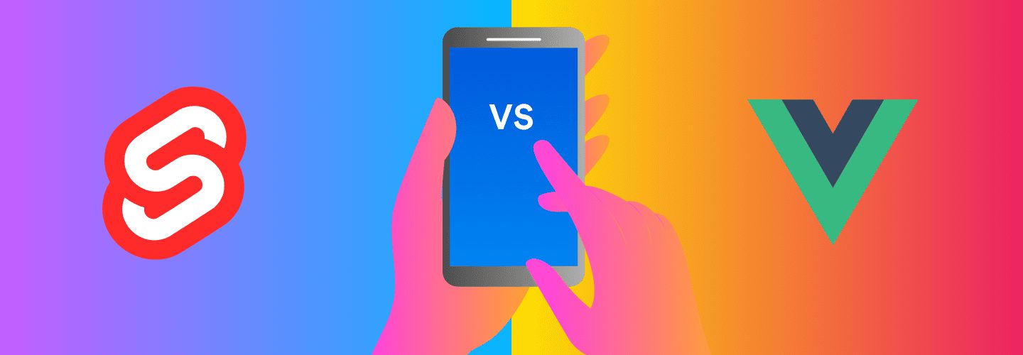 Svelte vs Vue A Comparison Defining two Modern Frameworks
