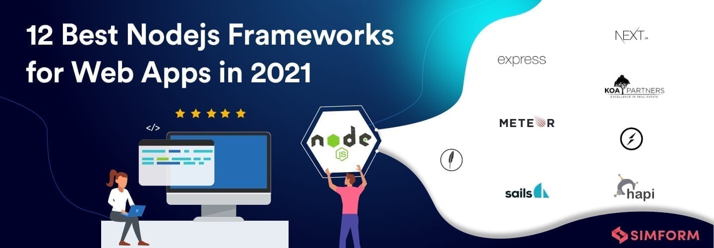 12 Best Nodejs Frameworks for Web Apps in 2021