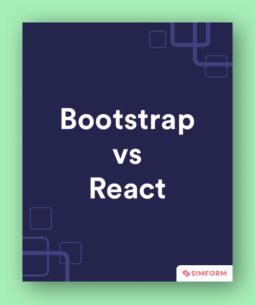 Bootstrap vs Angular: A Brief Comparison of Frontend Frameworks