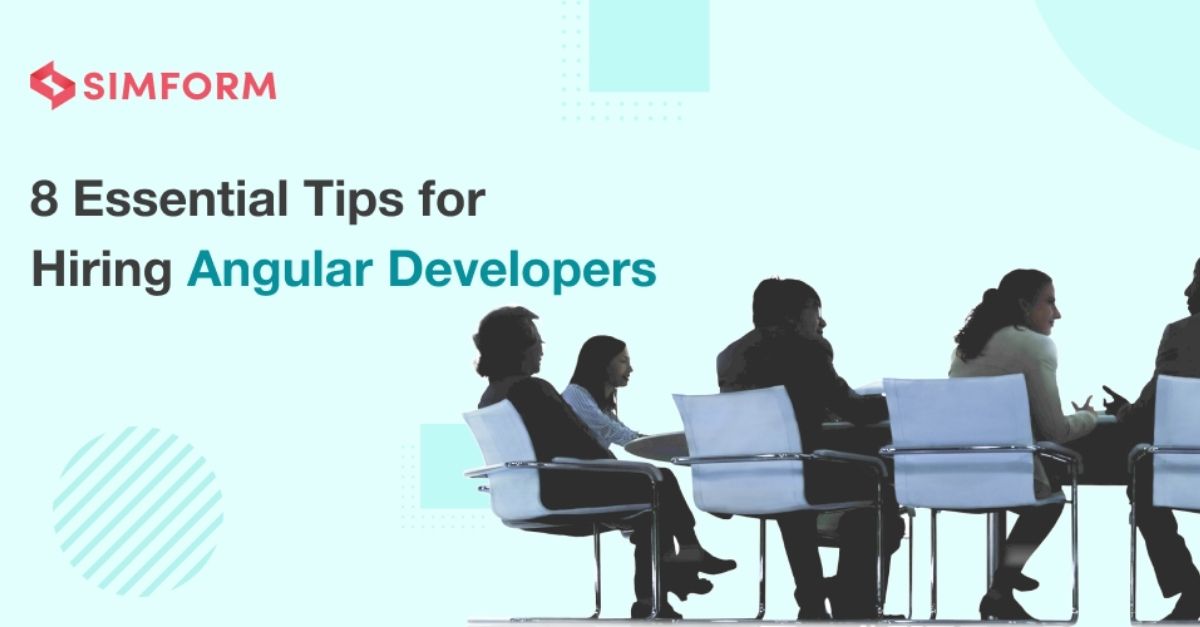 8 Essential Tips for Hiring Angular Developers