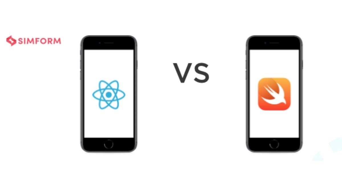 React Native vs Swift – A Side-by-Side Comparison for iOS Application  Development - Simform - Product Engineering Company
