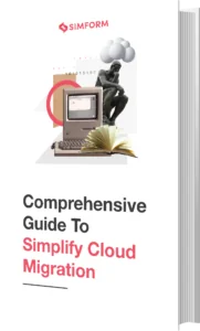 Guide To Simplify Cloud Migration