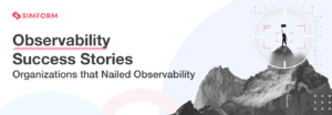 Observability Success Stories