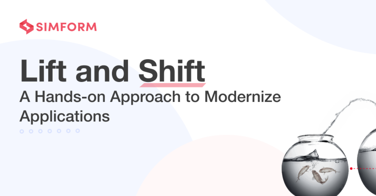 Lift and Shift A Holistic Approach to Application Modernization