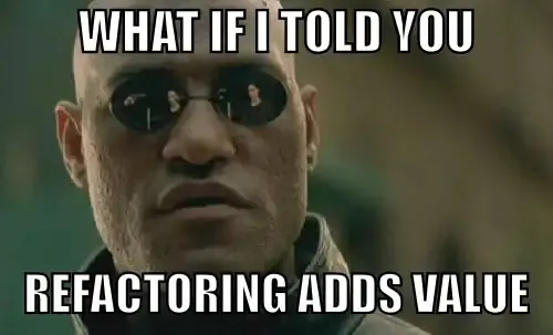 Refactoring Meme Refactoring Meme