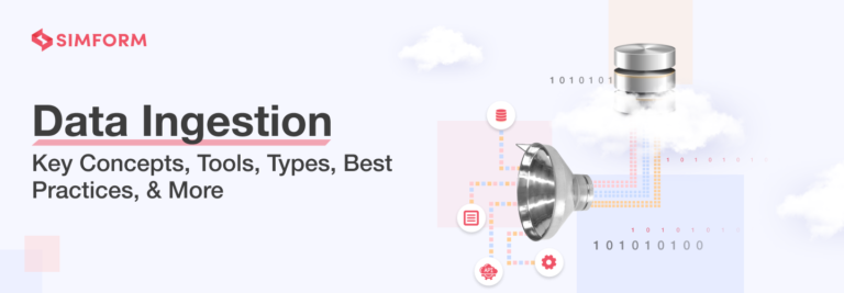 Data Ingestion: Types, Tools, Challenges & Best Practices