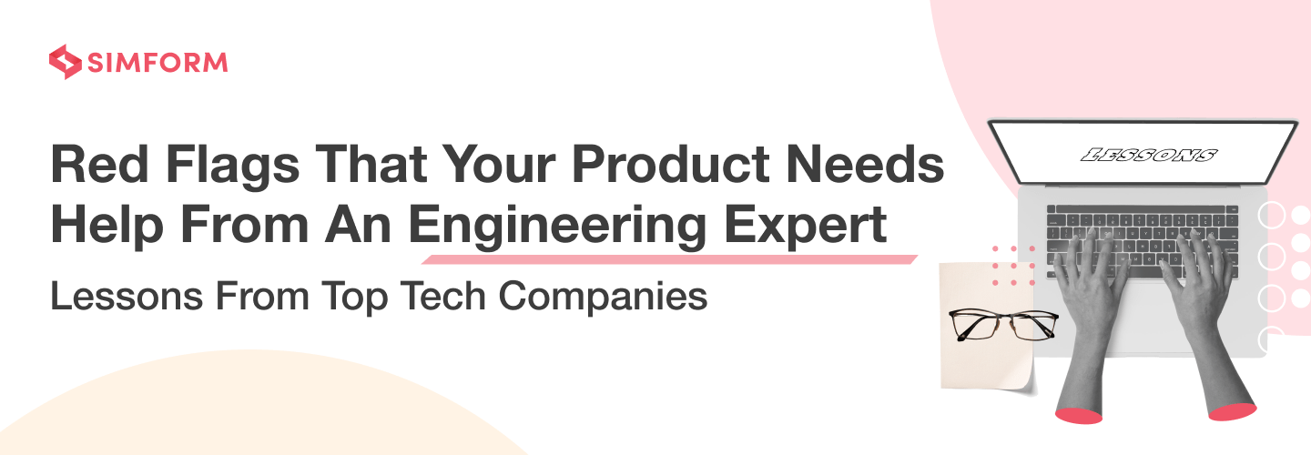 Red Flags That Indicate That You Need An Product Engineering Expert
