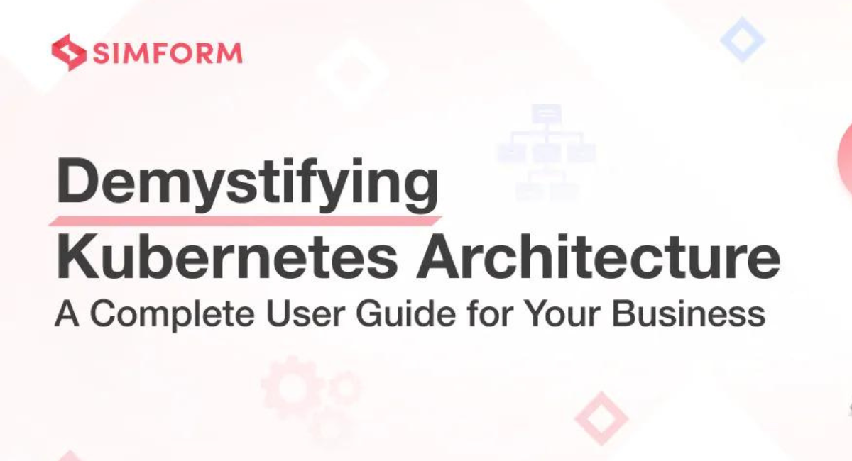 Kubernetes Architecture and Components with Diagram