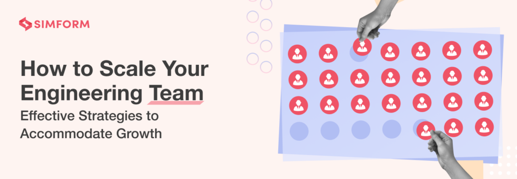 How to Scale Your Engineering Team to Accommodate Growth