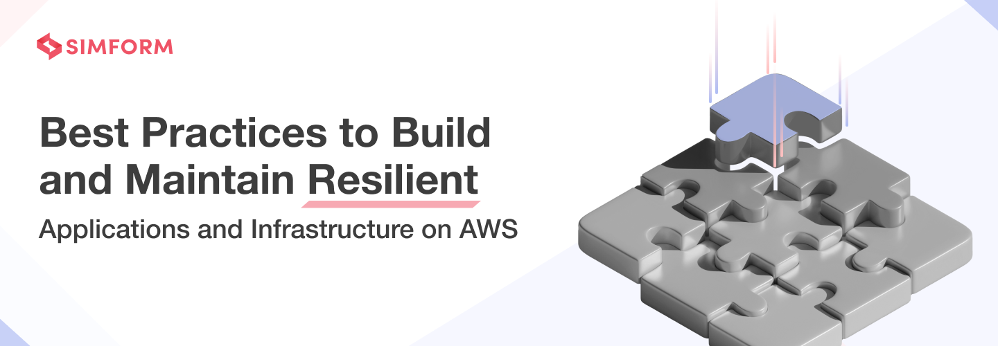 Best Practices to Build and Maintain Resilient Applications