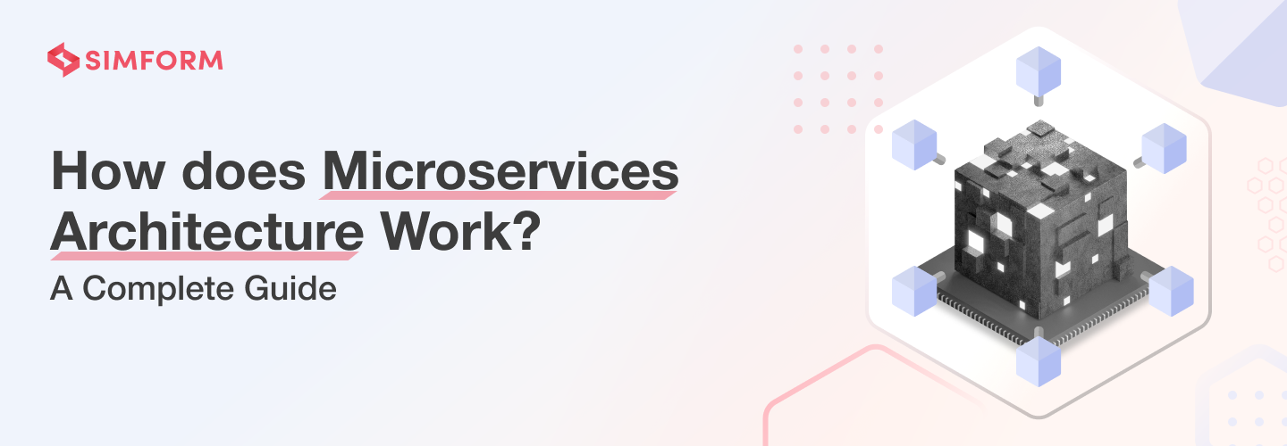 How does Microservices Architecture Work